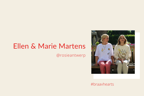 #Braavhearts: Ellen & Marie Martens | Rosie Antwerp